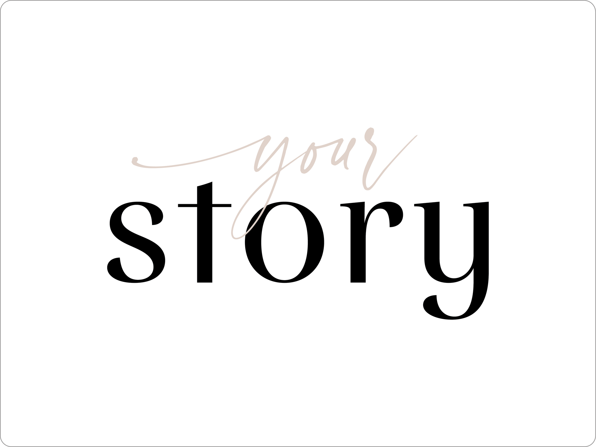 your Story